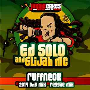 Ed Solo & Elijah MC - Ruffneck