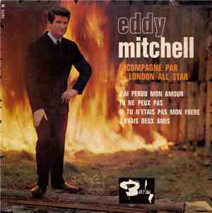 Eddy Mitchell Accompagné Par Le London All Star - J'ai Perdu Mon Amour