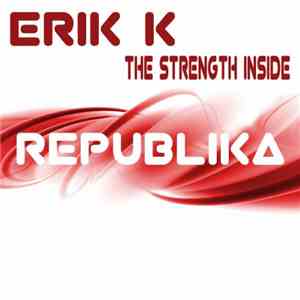 Erik K  - The Strength Inside