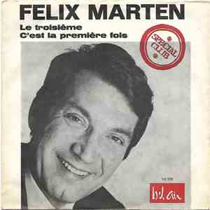 Félix Marten - Le Troisième / C´est La Première Fois