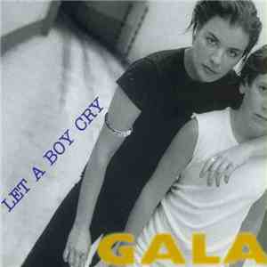 Gala - Let A Boy Cry