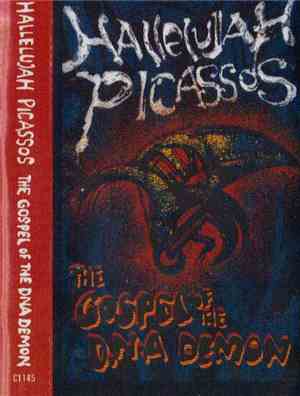 Hallelujah Picassos - Gospel Of The DNA Demon