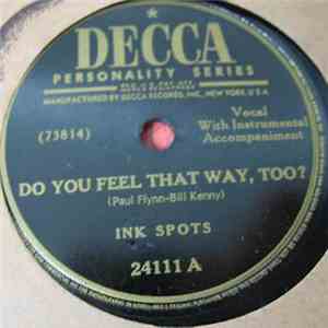 Ink Spots - Do You Feel That Way, Too? / Information Please
