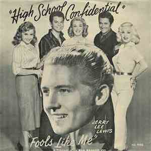 Jerry Lee Lewis And His Pumping Piano - High School Confidential