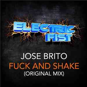 Jose Brito - Fuck and Shake