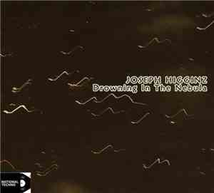 Joseph Higginz - Drowning In The Nebula