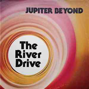 Jupiter Beyond - The River Drive