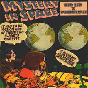 Kid Lib X Phineus II - Mystery In Space