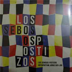 Los Sebosos Postizos - Los Sebosos Postizos Interpretam Jorge Ben Jor