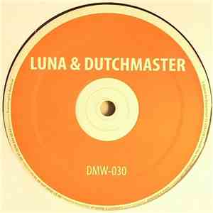 Luna & Dutch Master - The Scene / Copies Are Faking