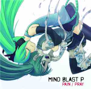Mind Blast P - Pain/Pray