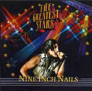 Nine Inch Nails - The Greatest Stars