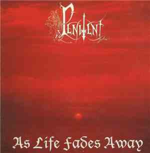 Penitent - As Life Fades Away