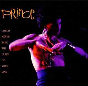 Prince - I Could Never Take The Place Of Your Man