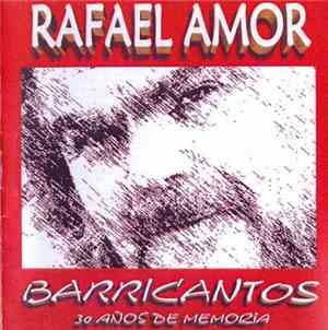 Rafael Amor - Barricantos, 30 Años de Memoria