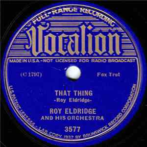 Roy Eldridge And His Orchestra - That Thing / Heckler's Hop