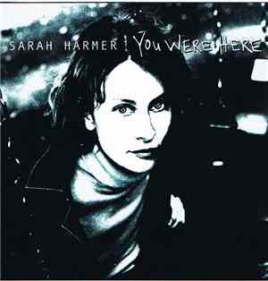 Sarah Harmer - You Were Here