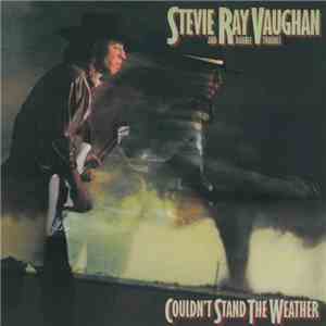 Stevie Ray Vaughan & Double Trouble - Couldn't Stand The Weather