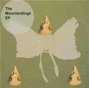 The Moonlandingz - The Moonlandingz EP