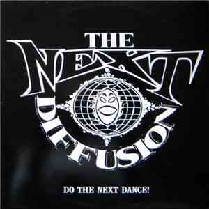 The Next Diffusion - Do The Next Dance / Il Meglio Dal Peggio (Remix)