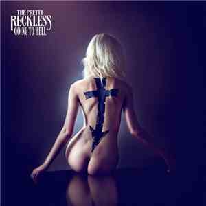 The Pretty Reckless - Going To Hell