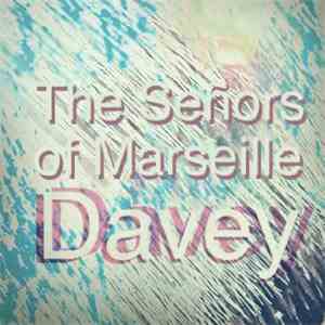 The Señors Of Marseille - Davey