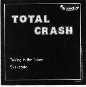 Total Crash - Talking In The Future