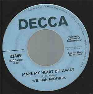 Wilburn Brothers - Make My Heart Die Away