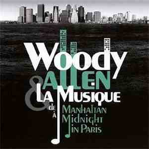 Woody Allen - Woody Allen & La Musique (De Manhattan À Midnight In Paris)