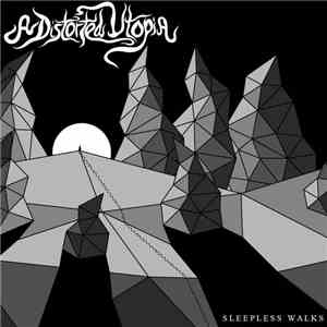 A Distorted Utopia - Sleepless Walks