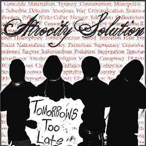 Atrocity Solution - Tomorrows Too Late