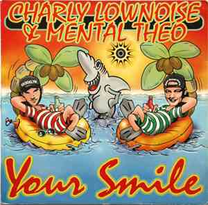 Charly Lownoise & Mental Theo - Your Smile