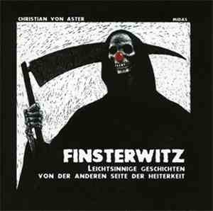 Christian Von Aster - Finsterwitz - Leichtsinnige Geschichten Von Der Ander ...
