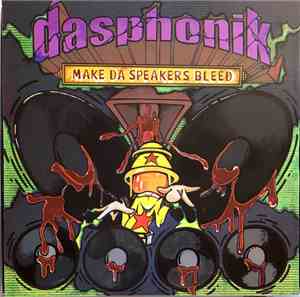 Dasphonik - Make Da Speakers Bleed