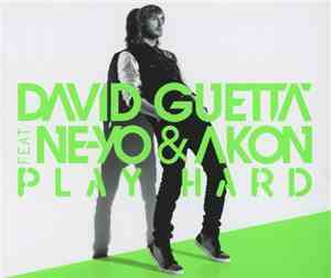 David Guetta Feat. Ne-Yo & Akon - Play Hard