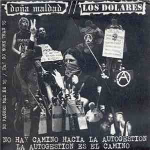 Doña Maldad / Los Dolares - No Hay Camino Hacia La Autogestion, La Autogest ...