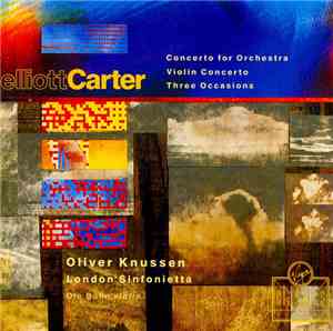 Elliott Carter - Oliver Knussen, London Sinfonietta, Ole Böhn - Concerto Fo ...