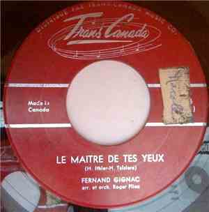Fernand Gignac - Le Maitre De Tes Yeux