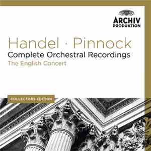 Handel · Pinnock, The English Concert - Complete Orchestral Recordings