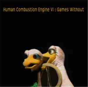 Human Combustion Engine - VI : Games Without