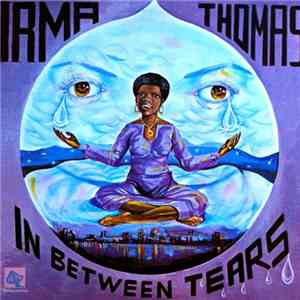 Irma Thomas - In Between Tears