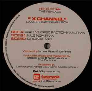 Ismael Rivas & Iván Pica - X Channel (Remixes)