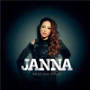 Janna  - Sä Et Ole Hullu
