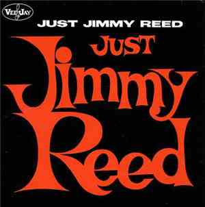 Jimmy Reed - Just Jimmy Reed