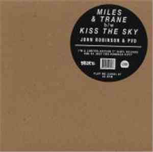 John Robinson  & PVD - Miles & Trane / Kiss The Sky