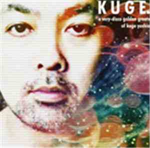 Kuge Yoshio - Kuge. A Very-disco Golden Greats Of Kuge Yoshio
