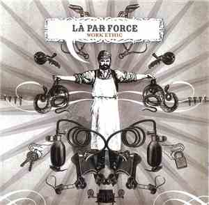Là Par Force - Work Ethic