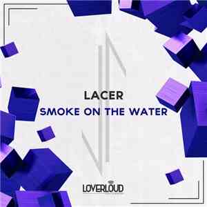 Lacer  - Smoke On The Water