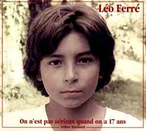 Léo Ferré - On N'Est Pas Sérieux, Quand On A 17 Ans