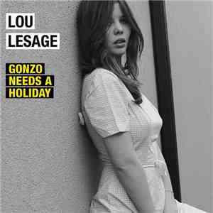 Lou Lesage - Gonzo Needs A Holiday